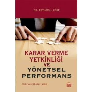 Karar Verme Yetkinliği ve Yönetsel Performans