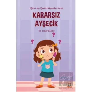 Kararsız Ayşecik