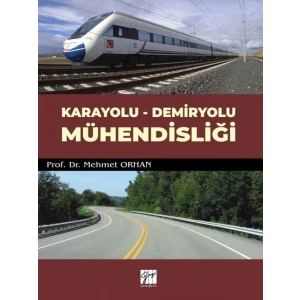 Karayolu - Demiryolu Mühendisliği -  Prof. Dr. Mehmet Orhan