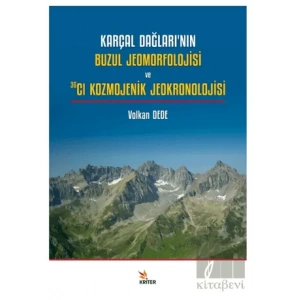 Karçal Dağları’nın Buzul Jeomorfolojisi ve 36Cl Kozmojenik Jeokronolojisi