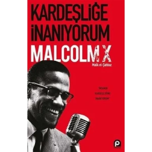 Kardeşliğe İnanıyorum