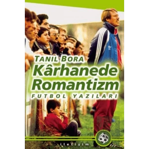 Karhanede Romantizm: Futbol Yazıları