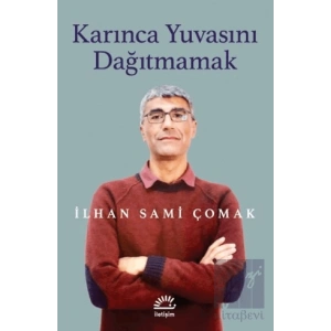 Karınca Yuvasını Dağıtmamak