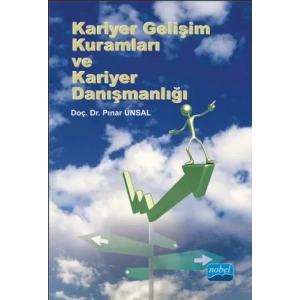 Kariyer Gelişim Kuramları ve Kariyer Danışmanlığı