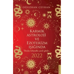 Karmik Astroloji ve Ezoterizm Işığında 2022
