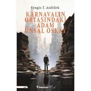 Karnavalın Ortasındaki Adam Ünsal Oskay