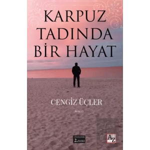 Karpuz Tadında Bir Hayat