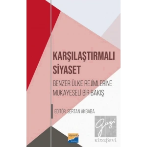 Karşılaştırılmalı Siyaset - Benzer Ülke Rejimlerine Mukayeseli Bir Bakış