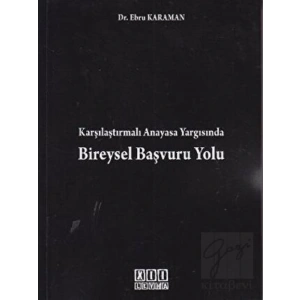Karşılaştırmalı Anayasa Yargısında Bireysel Başvuru Yolu