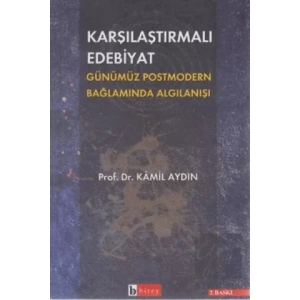 Karşılaştırmalı Edebiyat Günümüz Postmodern Bağlamda Algılanışı