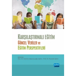 KARŞILAŞTIRMALI EĞİTİM - Güncel Veriler ve Eğitim Perspektifleri