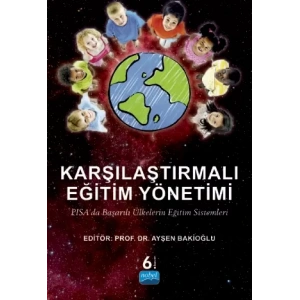 KARŞILAŞTIRMALI EĞİTİM YÖNETİMİ / PISA’da Başarılı Ülkelerin Eğtim Sistemleri