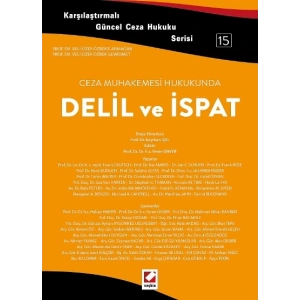 Karşılaştırmalı Güncel Ceza Hukuku Serisi 15Ceza Muhakemesi Hukukunda Delil ve İspat