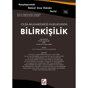 Karşılaştırmalı Güncel Ceza Hukuku Serisi 16Ceza Muhakemesi Hukukunda Bilirkişilik