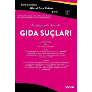 Karşılaştırmalı Güncel Ceza Hukuku Serisi 17Gıda Suçları Karşılaştırmalı Hukukta