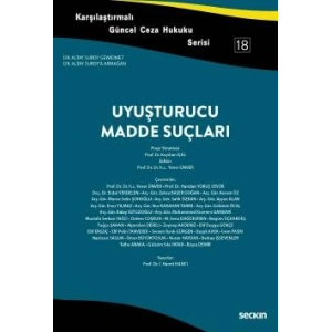 Karşılaştırmalı Güncel Ceza Hukuku Serisi 18Uyuşturucu Madde Suçları Dr. Altay Suroy'a Armağan