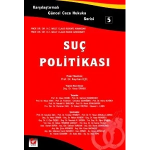 Karşılaştırmalı Güncel Ceza Hukuku Serisi 5Suç Politikası