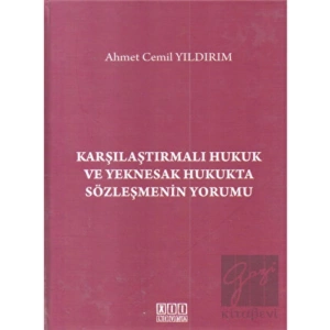 Karşılaştırmalı Hukuk ve Yeknesak Hukukta Sözleşmenin Yorumu