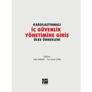 Karşılaştırmalı İç Güvenlik Yönetimine Giriş Ülke Örnekleri - Tekin Avaner - Can Umut Çiner