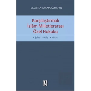 Karşılaştırmalı İslam Milletlerarası Özel Hukuku