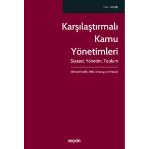 Karşılaştırmalı Kamu Yönetimleri Siyaset – Yönetim – Toplum