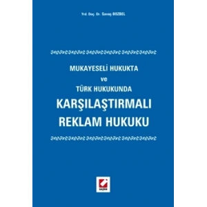 Karşılaştırmalı Reklam Hukuku Mukayeseli Hukukta ve Türk Hukukunda