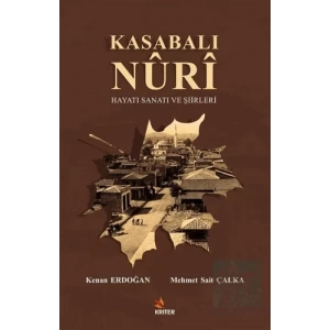 Kasabalı Nuri Hayatı Sanatı ve Şiirleri