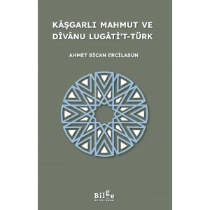 Kaşgarlı Mahmut ve Divanu Lugati’t-Türk