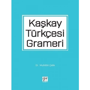 Kaşkay Türkçesi Grameri - Dr. Muhittin Çelik