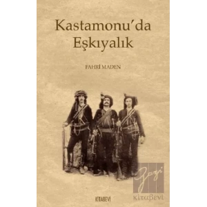 Kastamonu’da Eşkıyalık