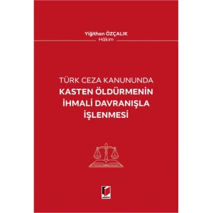 Kasten Öldürmenin İhmali Davranışla İşenmesi