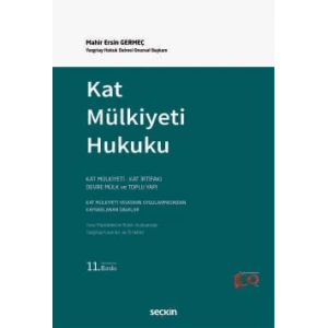 Kat Mülkiyeti Hukuku Kat Mülkiyeti – Kat İrtifakı – Devre Mülk ve Toplu Yapı