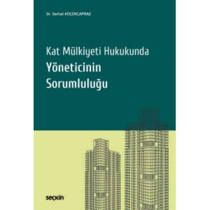 Kat Mülkiyeti Hukukunda Yöneticinin Sorumluluğu