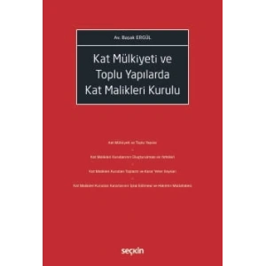 Kat Mülkiyeti ve Toplu Yapılarda<br />Kat Malikleri Kurulu
