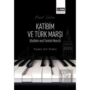 Katibim ve Türk Marşı