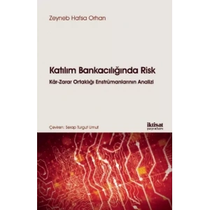 KATILIM BANKACILIĞINDA RİSK Kâr-Zarar Ortaklığı Enstrümanlarının Analizi