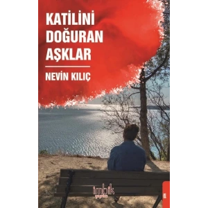 Katilini Doğuran Aşklar
