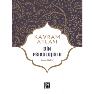 Kavram Atlası - Din Psikolojisi II - Doç. Dr. Kenan Sevinç
