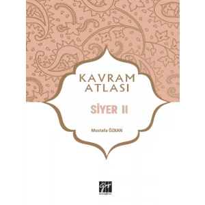 Kavram Atlası - Siyer II - Prof. Dr. Mustafa Özkan