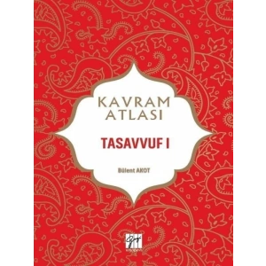 Kavram Atlası - Tasavvuf I - Doç. Dr. Bülent Akot
