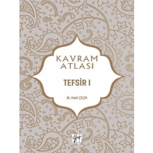 Kavram Atlası - Tefsir I - Prof. Dr. M. Halil Çiçek