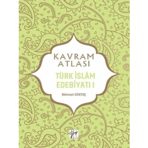 Kavram Atlası - Türk İslam Edebiyatı I - Doç. Dr. Mehmet Göktaş