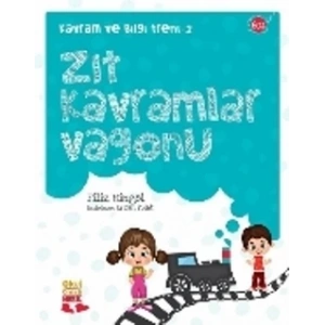 Kavram ve Bilgi Treni 2 : Zıt Kavramlar Vagonu