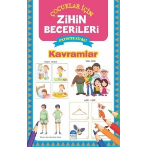 Kavramlar - Çocuklar İçin Zihin Becerileri Aktivite Kitabı