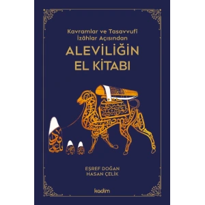 Kavramlar ve Tasavvufî İzahlar Açısından Aleviliğin El Kitabı