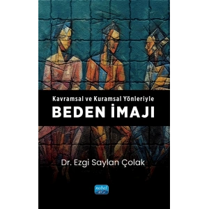 Kavramsal ve Kuramsal Yönleriyle BEDEN İMAJI