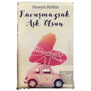 Kavuşmazsak Aşk Olsun