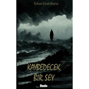Kaybedecek Bir Şey