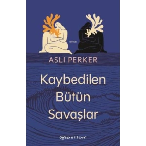 Kaybedilen Bütün Savaşlar