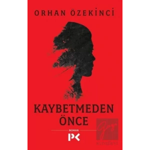 Kaybetmeden Önce